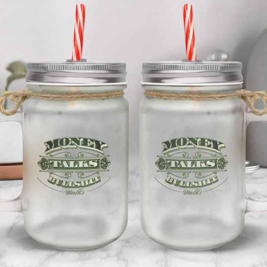 Money Talks Mason Jar Cups