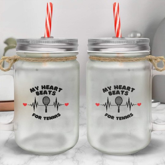 My Heart Beats For Tennis Mason Jar Cups