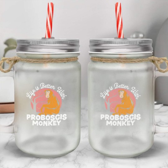 Life Is Better With Proboscis Monkey Ape Zookeeper Mason Jar Cups
