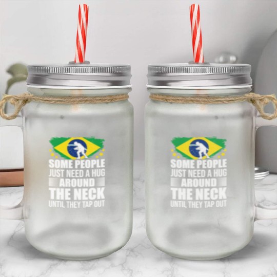 Some People Just Need A Hug Tap Out BJJ Brazilian Mason Jar Cups