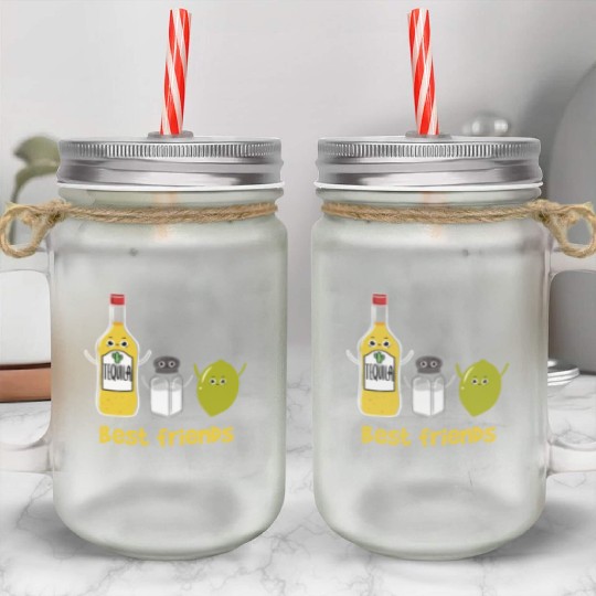 Tequila Best friends for Tequila Lover Mason Jar Cups