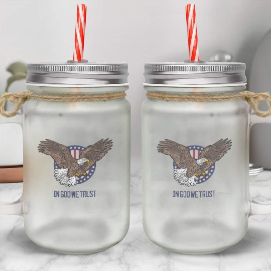 In God We Trust - Bald Eagle - Patriotic Mason Jar Cups