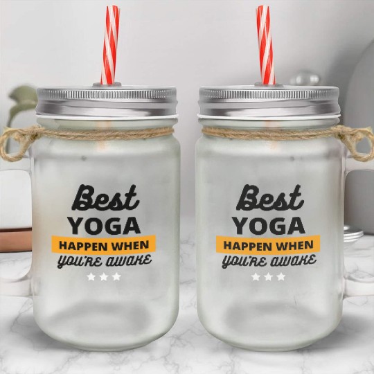 BEST YOGA HAPPEN WHEN YOU AWAKE, POWERED BY YOGA Mason Jar Cups
