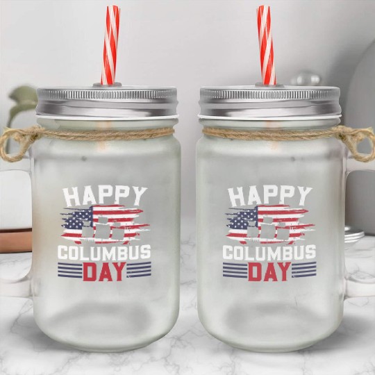 Happy Columbus Day USA Christopher Columbus Mason Jar Cups