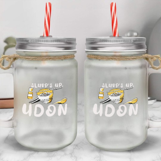 Slurp's Up Udon Noodles Pun Japanese Ramen Pasta D Mason Jar Cups
