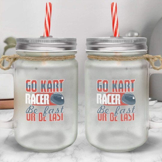Its A Race Day Go Kart Racing Mason Jar Cups