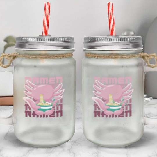 Axolotl Ramen Funny Ramen Lover Gift Mason Jar Cups