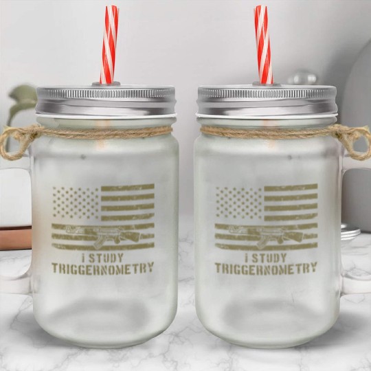 I Study Triggernometry Gun Lover Mason Jar Cups