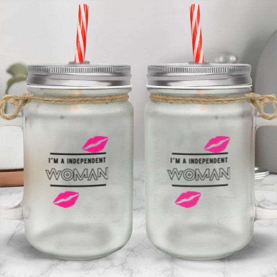 Independent Woman Mason Jar Cups