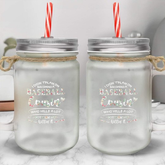 I Didn t Plan on Becoming a Baseball Cousin Flower Mason Jar Cups