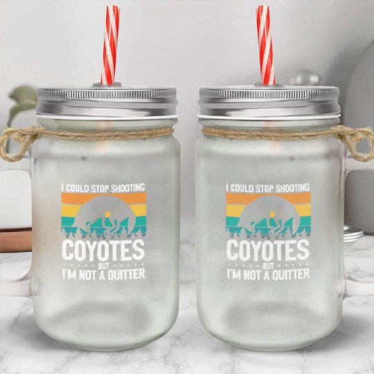 Coyote Trapping Coyote Hunting Yote Hunting Gift Mason Jar Cups