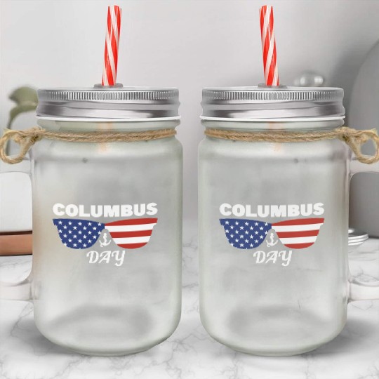 Columbus Day Glasses America Mason Jar Cups