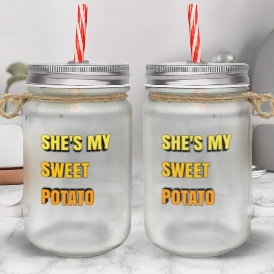 She's My Sweet Potato Mason Jar Cups