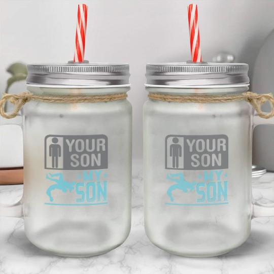 Wrestling Wrestler Your Son My Son Wrestling Mom Mason Jar Cups
