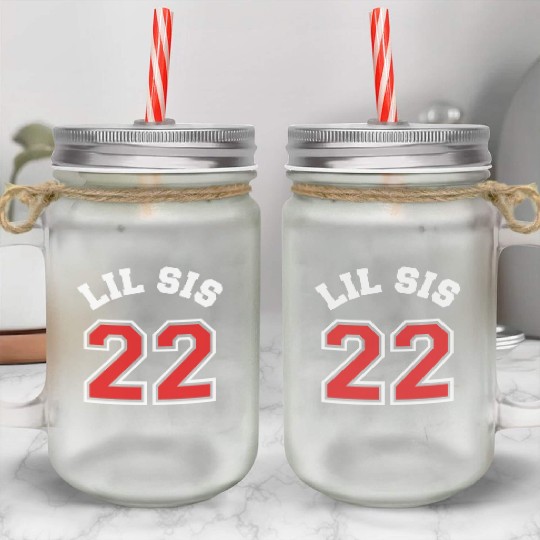 Lil Sis 2022 Little Sister Baby Family Birth Child Mason Jar Cups