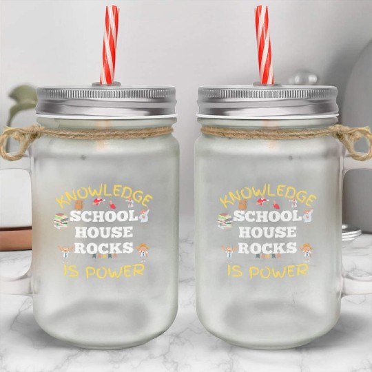 Knowledge Schoolhouse Rock is Power Mason Jar Cups