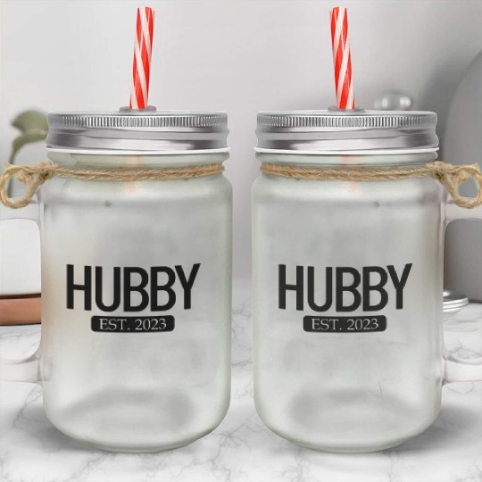 Hubby Est. 2023 Matching Couple Newlywed Marriedma Mason Jar Cups