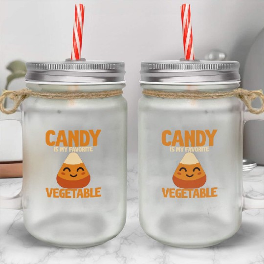 Candy Is My Favorite Vegetable Mason Jar Cups