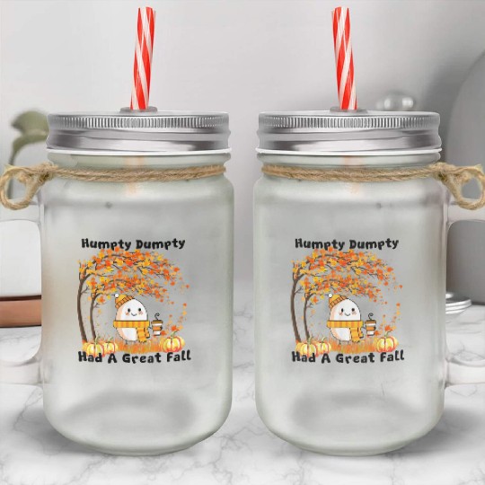 Humpty Dumpty Had A Great Fall Thanksgiving Autumn Mason Jar Cups