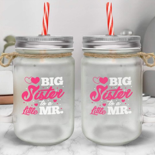 Big Sister To A Little Mr. Mason Jar Cups