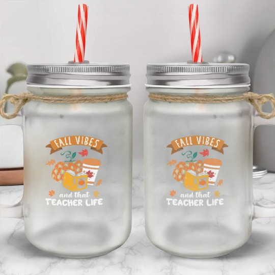 Fall Vibes And That Teacher Life Thanksgiving Mason Jar Cups