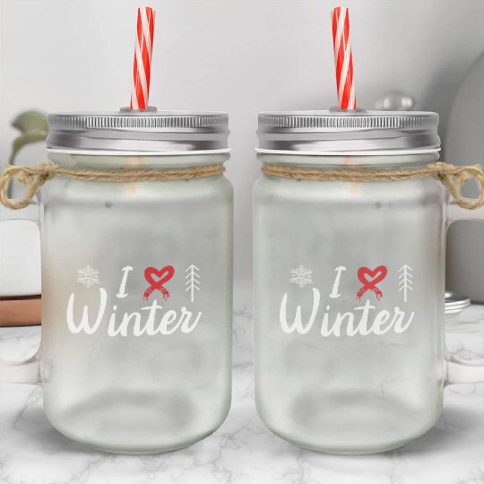 I Love Winter, Snow, Cold And Snowman Mason Jar Cups