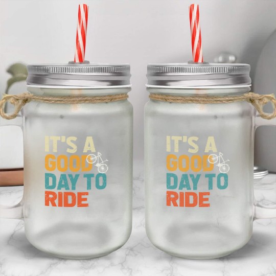 Bicycle Gift, Bike lover, It's A Good Day To Ride Mason Jar Cups
