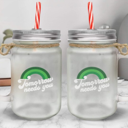 Rainbow Mental Health Tomorrow Needs You Mason Jar Cups