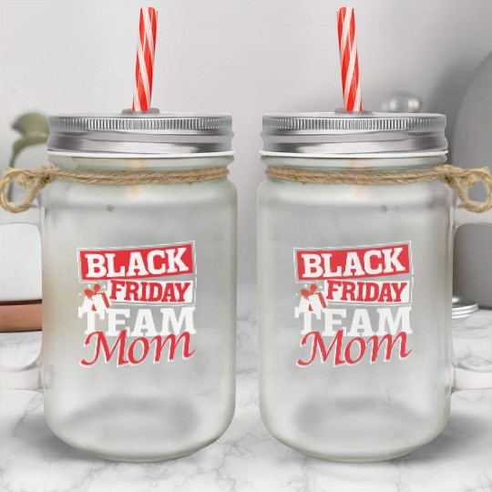 Black Friday Team Mom Mason Jar Cups