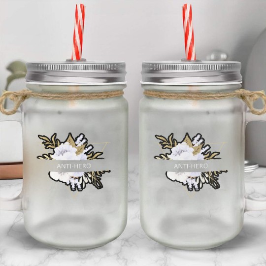 Anti-Hero Flower Text Gift Music Fan Lover Mason Jar Cups