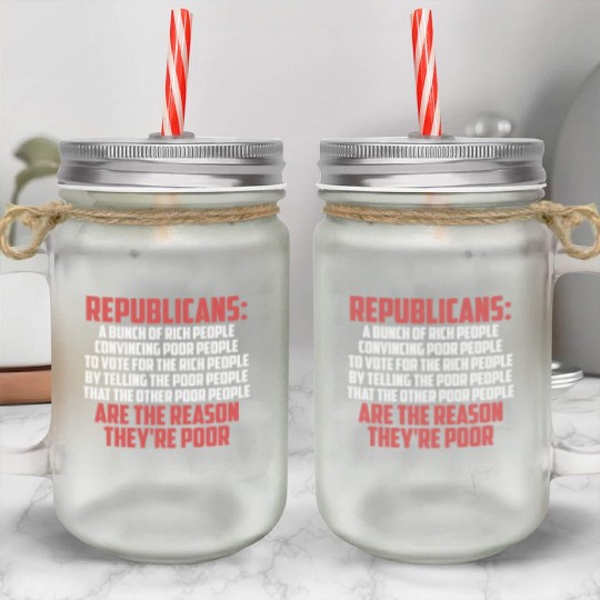 Anti Republicans Definition - Democrat Liberal Mason Jar Cups