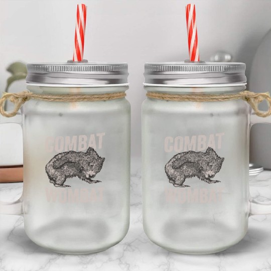 Combat Wombat For A Wombats Lover Mason Jar Cups