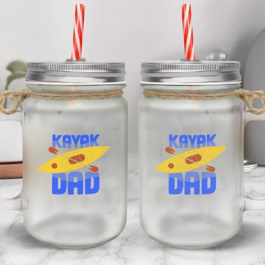 Kayak Dad Kayakist Kayaking Hobby Lover Mason Jar Cups