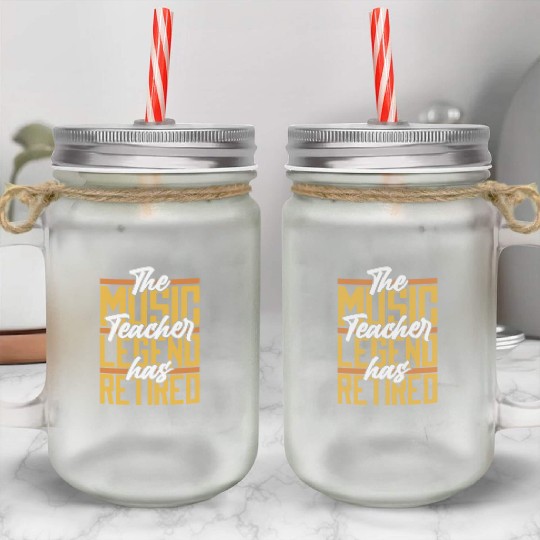 Music Teacher Retired Mason Jar Cups
