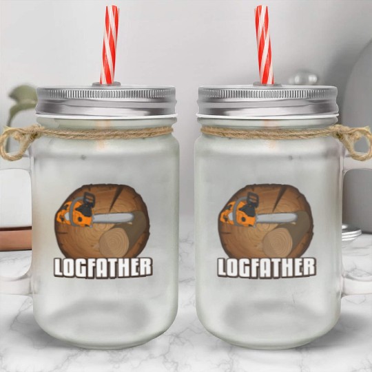 chainsaw Logfather Lumberjack Mason Jar Cups