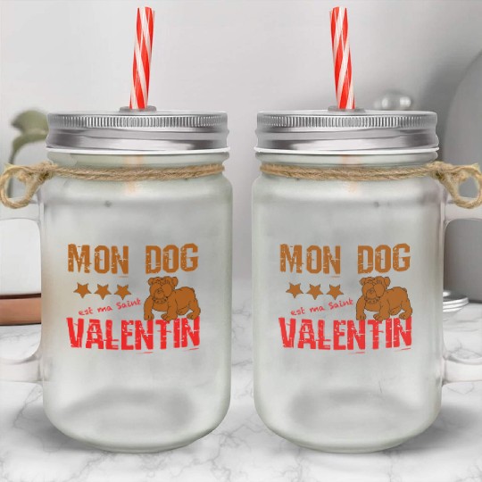 Copy of Copy of my dog is my valentine day 2022776 Mason Jar Cups