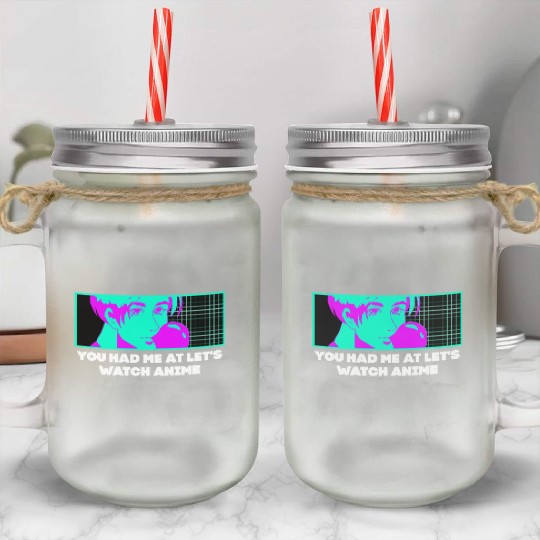 Had Me at Lets Watch Anime Couples Japanese Lovers Mason Jar Cups