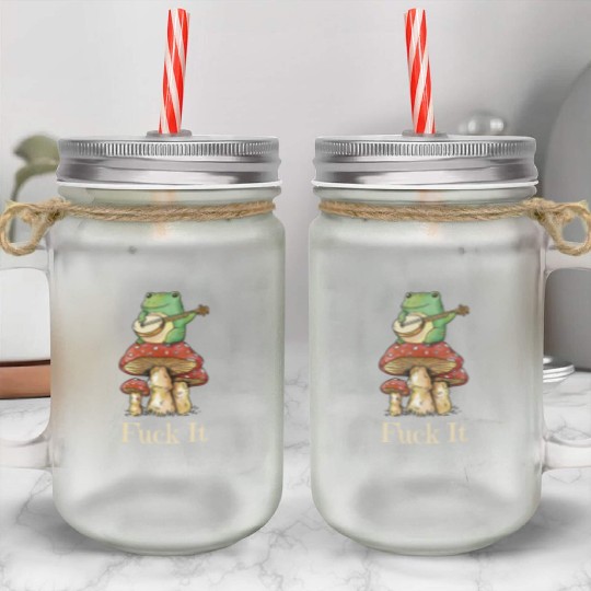 Cottagecore Frog Playing Guitar says Fuck It Mason Jar Cups