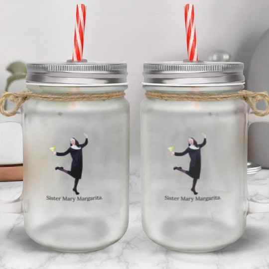 sister mary margarita Mason Jar Cups
