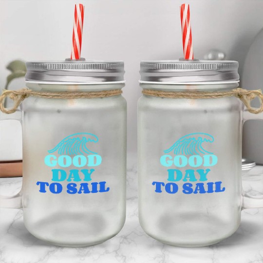 Good Day To Sail sea Mason Jar Cups