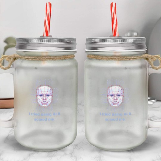 ai scared me Mason Jar Cups