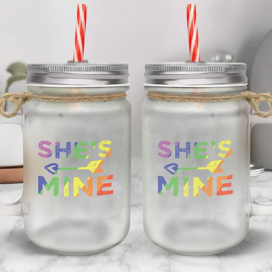 Lesbian Couple She s Mine I m Hers Matching LGBT Mason Jar Cups