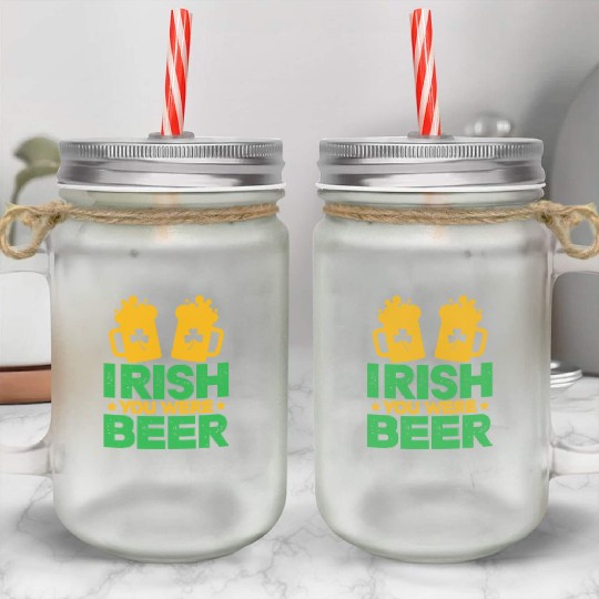 Irish You Were Beer St Patricks Day Shamrock Funny Mason Jar Cups