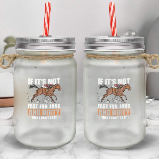 Horse Riding Funny Endurance Riding Mason Jar Cups