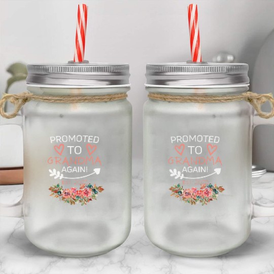 Promoted To Grandma Again New Nana Granny Mothers Mason Jar Cups