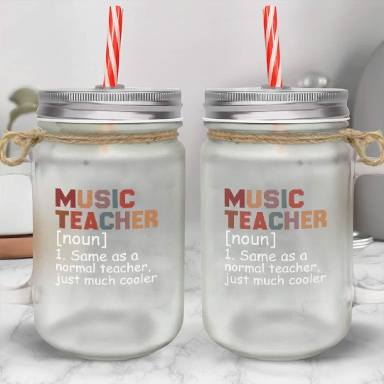 Music Teacher Definition Cool Back To School Mason Jar Cups