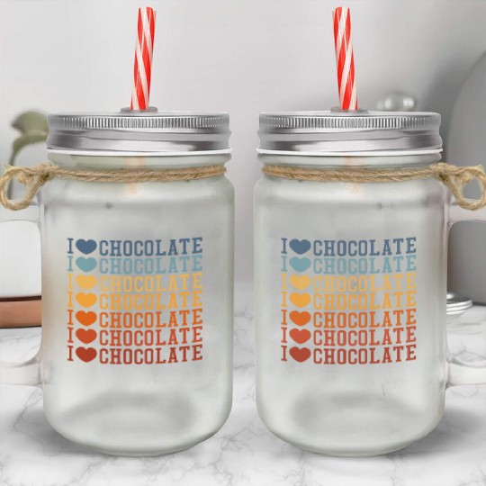 I Love Chocolate Retro Vintage Mason Jar Cups