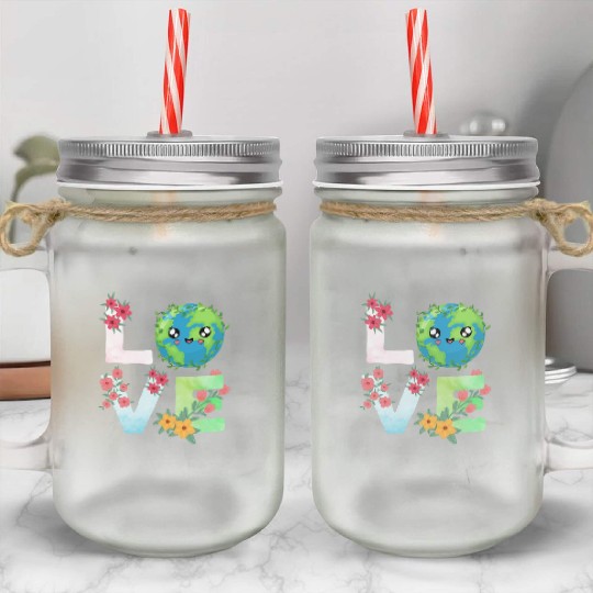 Love Earth Day Save The Planet Earth Day Mason Jar Cups