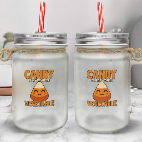Candy Is My Favorite Vegetable Mason Jar Cups