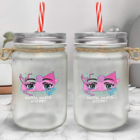 Wanna Watch Anime Kawaii Japanese Cute Japan Anime Mason Jar Cups